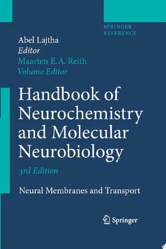 Handbook of Neurochemistry and Molecular Neurobiology Neural Membranes and Transport