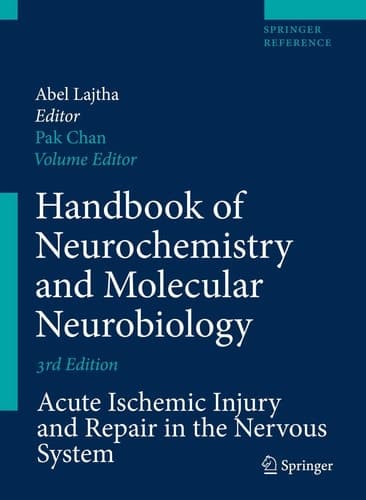 Handbook of Neurochemistry and Molecular Neurobiology Acute Ischemic Injury and Repair in the Nervous System