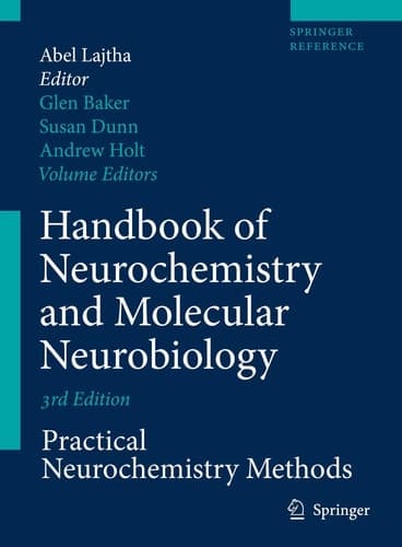Handbook of Neurochemistry and Molecular Neurobiology Practical Neurochemistry Methods