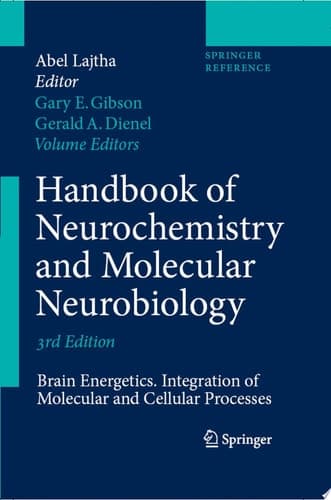 Handbook of Neurochemistry and Molecular Neurobiology Brain Energetics. Integration of Molecular and Cellular Processes