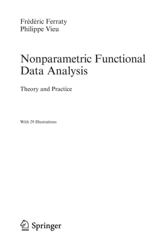 Nonparametric Functional Data Analysis Theory and Practice