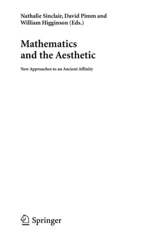 Mathematics and the Aesthetic New Approaches to an Ancient Affinity