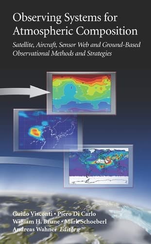 Observing Systems for Atmospheric Composition: Satellite, Aircraft, Sensor Web and Ground-Based Observational Methods and Strategies