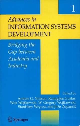Advances in Information Systems Development: Bridging the Gap Between Academia & Industry