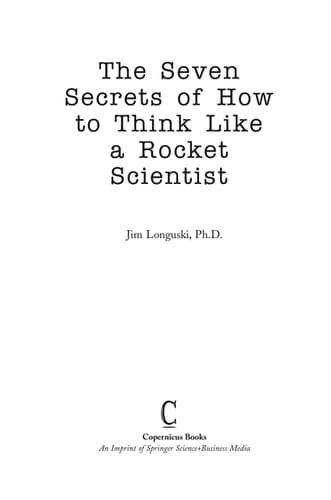 The Seven Secrets of How to Think Like a Rocket Scientist