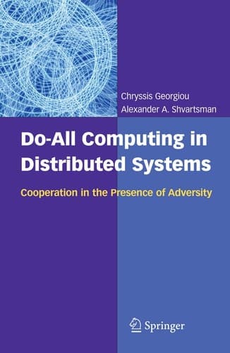 Do-All Computing in Distributed Systems Cooperation in the Presence of Adversity