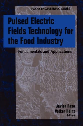 Pulsed Electric Fields Technology for the Food Industry Fundamentals and Applications