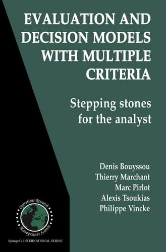 Evaluation and Decision Models with Multiple Criteria Stepping Stones for the Analyst