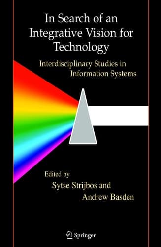 In Search of an Integrative Vision for Technology Interdisciplinary Studies in Information Systems