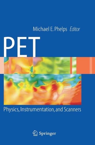 PET Physics, Instrumentation, and Scanners