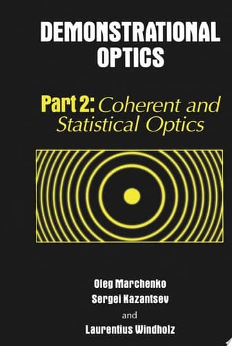 Demonstrational Optics Part 2, Coherent and Statistical Optics