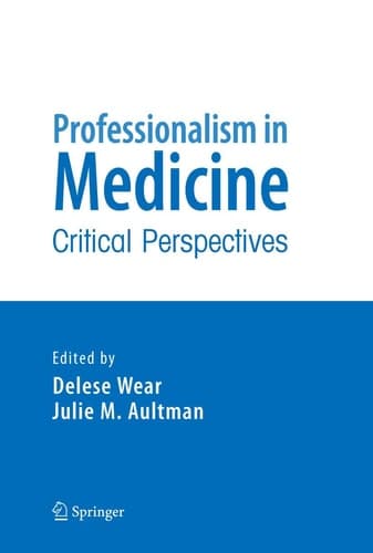 Professionalism in Medicine Critical Perspectives