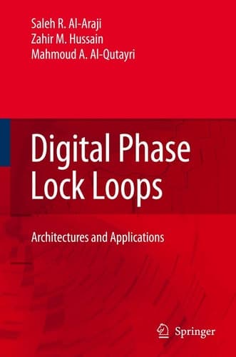Digital Phase Lock Loops Architectures and Applications