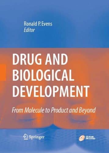 Drug and Biological Development From Molecule to Product and Beyond