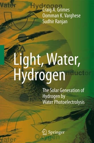 Light, Water, Hydrogen The Solar Generation of Hydrogen by Water Photoelectrolysis