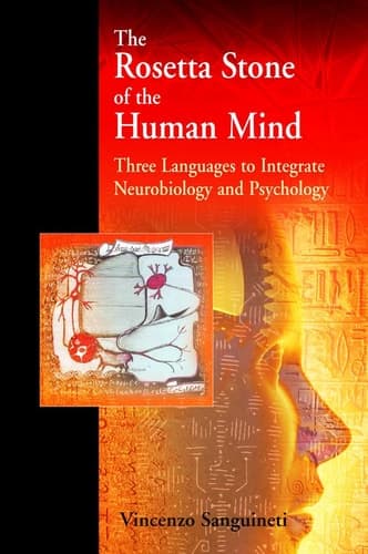 The Rosetta Stone of the Human Mind: Three languages to integrate neurobiology and psychology