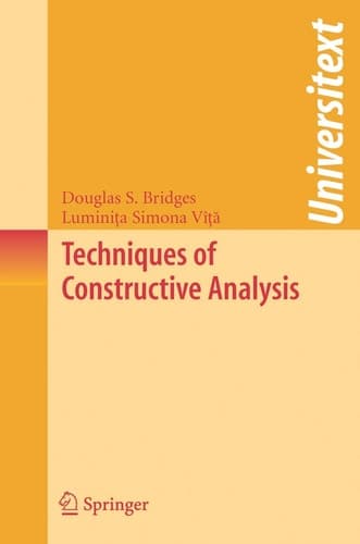 Techniques of Constructive Analysis (Universitext)