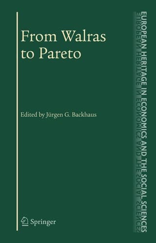 From Walras to Pareto (The European Heritage in Economics and the Social Sciences, 4)