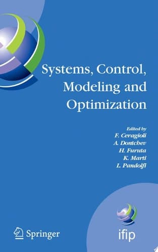 Systems, Control, Modeling and Optimization Proceedings of the 22nd IFIP TC7 Conference held from July 18-22, 2005, in Turin, Italy