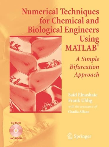 Numerical Techniques for Chemical and Biological Engineers Using MATLAB®: A Simple Bifurcation Approach