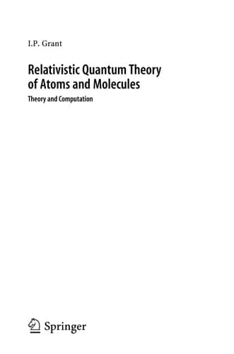 Relativistic Quantum Theory of Atoms and Molecules: Theory and Computation (Springer Series on Atomic, Optical, and Plasma Physics, 40)