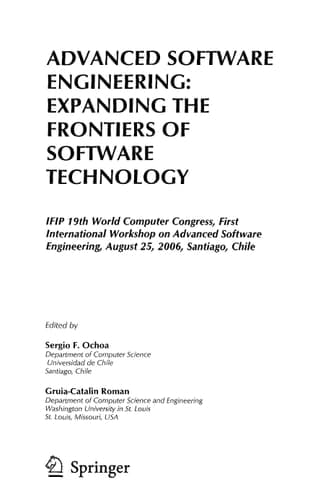 Advanced Software Engineering: Expanding the Frontiers of Software Technology IFIP 19th World Computer Congress, First International Workshop on Advanced Software Engineering, August 25, 2006, Santiago, Chile