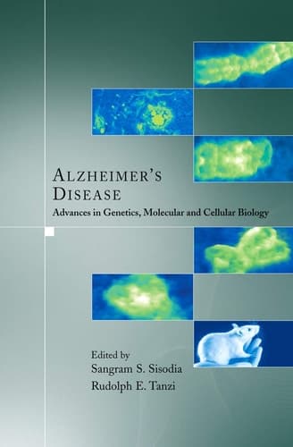Alzheimer's Disease Advances in Genetics, Molecular and Cellular Biology