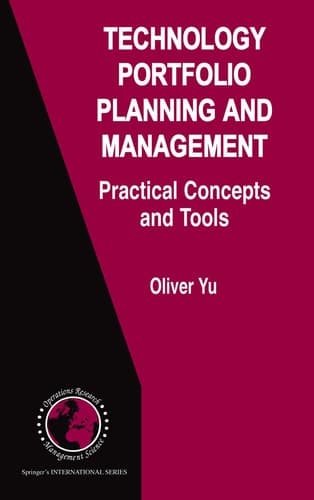 Technology Portfolio Planning and Management Practical Concepts and Tools