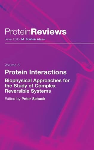 Protein Interactions Biophysical Approaches for the Study of Complex Reversible Systems