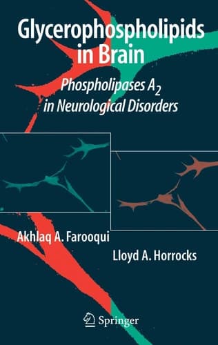 Glycerophospholipids in the Brain Phospholipases A2 in Neurological Disorders