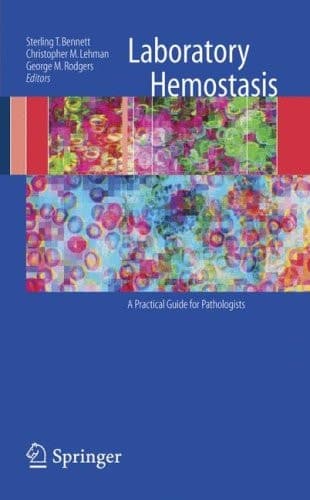 Laboratory Hemostasis A Practical Guide for Pathologists