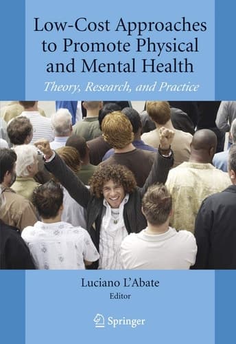 Low-Cost Approaches to Promote Physical and Mental Health Theory, Research, and Practice