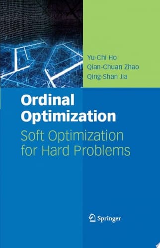 Ordinal Optimization Soft Optimization for Hard Problems
