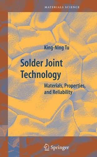 Solder Joint Technology Materials, Properties, and Reliability