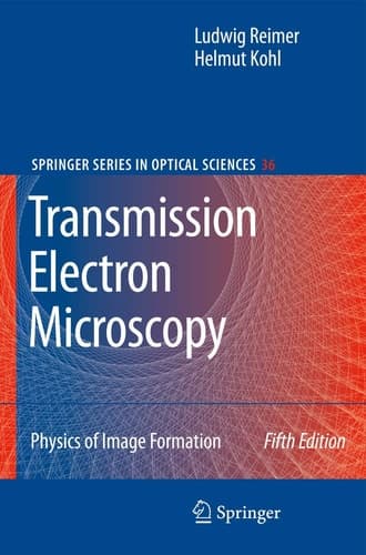 Transmission Electron Microscopy Physics of Image Formation
