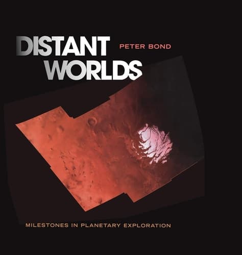 Distant Worlds Milestones in Planetary Exploration