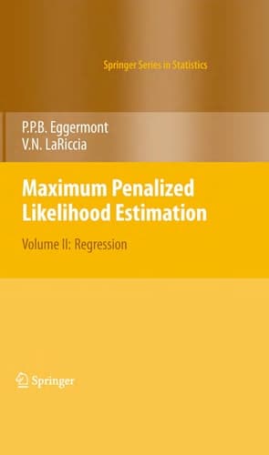 Maximum Penalized Likelihood Estimation: Volume II: Regression (Springer Series in Statistics)
