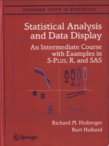 Statistical Analysis and Data Display An Intermediate Course with Examples in S-PLUS, R, and SAS