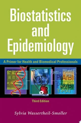 Biostatistics and Epidemiology A Primer for Health and Biomedical Professionals