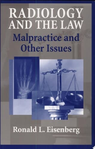 Radiology and the Law Malpractice and Other Issues