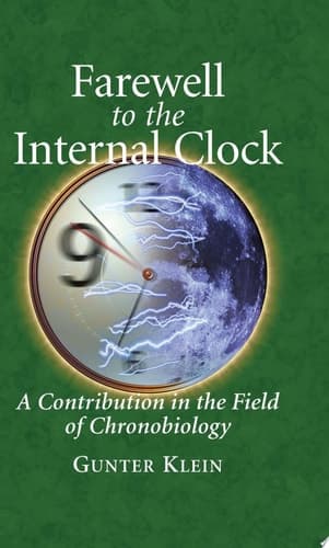 Farewell to the Internal Clock A Contribution in the Field of Chronobiology