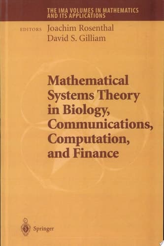 Mathematical Systems Theory in Biology, Communications, Computation and Finance