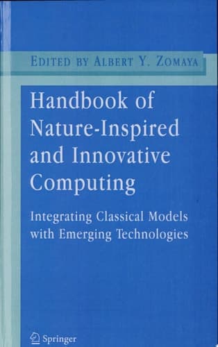 Handbook of Nature-Inspired and Innovative Computing Integrating Classical Models with Emerging Technologies