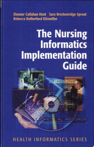 The Nursing Informatics Implementation Guide