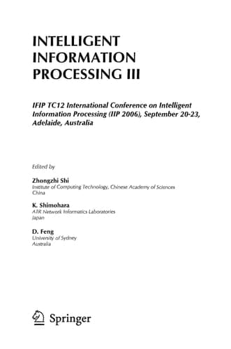 Intelligent Information Processing III IFIP TC12 International Conference on Intelligent Information Processing (IIP 2006), September 20-23, Adelaide, Australia