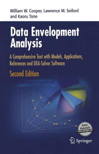 Data Envelopment Analysis A Comprehensive Text with Models, Applications, References and DEA-Solver Software