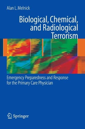 Biological, Chemical, and Radiological Terrorism Emergency Preparedness and Response for the Primary Care Physician