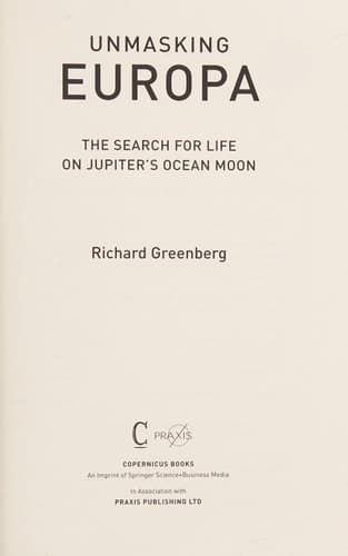 Unmasking Europa The Search for Life on Jupiter's Ocean Moon