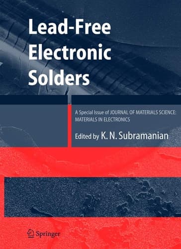 Lead-Free Electronic Solders A Special Issue of the Journal of Materials Science: Materials in Electronics