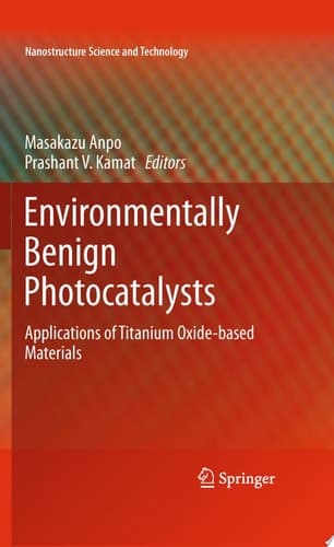 Environmentally Benign Photocatalysts Applications of Titanium Oxide-based Materials